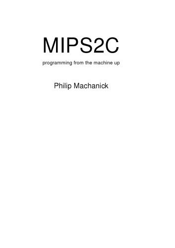 خرید و دانلود نسخه کامل کتاب Mips2C: programming from the machine up
