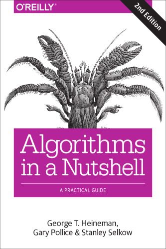 خرید و دانلود نسخه کامل کتاب Algorithms in a Nutshell: A Practical Guide فایل مجازی و دانلودی