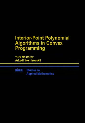 خرید و دانلود نسخه کامل کتاب Interior-Point Polynomial Algorithms in Convex Programming فایل مجازی و دانلودی