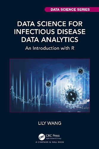 خرید و دانلود نسخه کامل کتاب Data Science for Infectious Disease Data Analytics: An Introduction with R فایل مجازی و دان