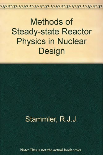 خرید و دانلود نسخه کامل کتاب Methods of Steady-State Reactor Physics in Nuclear Design