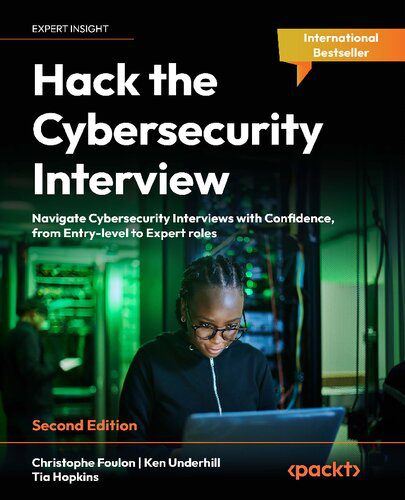 خرید و دانلود نسخه کامل کتاب Hack the Cybersecurity Interview: Navigate Cybersecurity Interviews with Confidence  from E