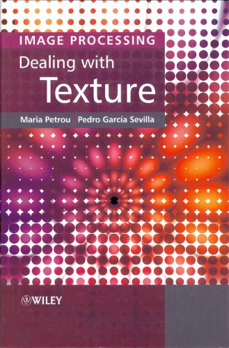 خرید و دانلود نسخه کامل کتاب Image processing: dealing with texture فایل مجازی و دانلودی