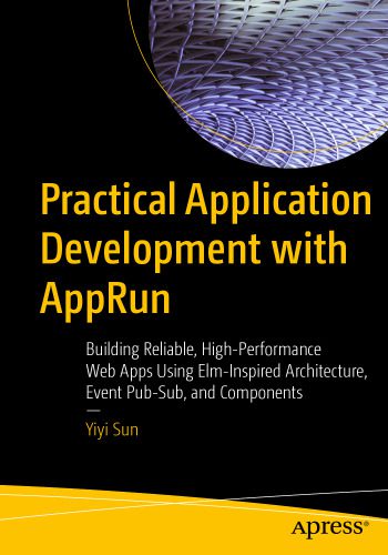 خرید و دانلود نسخه کامل کتاب Practical Application Development with AppRun: Building Reliable  High-Performance Web Apps