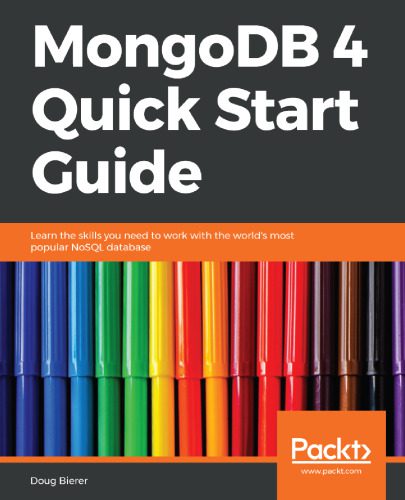 خرید و دانلود نسخه کامل کتاب MongoDB 4 Quick Start Guide: Learn the skills you need to work with the world’s most popula