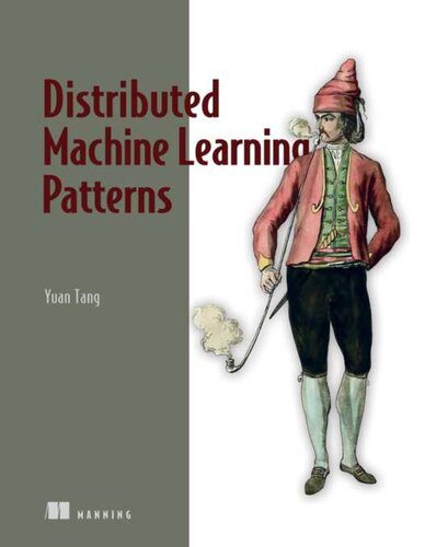 خرید و دانلود نسخه کامل کتاب Distributed Machine Learning Patterns فایل مجازی و دانلودی