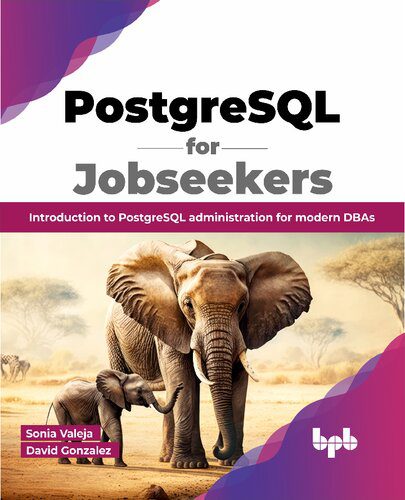 خرید و دانلود نسخه کامل کتاب PostgreSQL for Jobseekers: Introduction to PostgreSQL Administration for Modern DBAs
