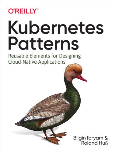 خرید و دانلود نسخه کامل کتاب Kubernetes Patterns: Reusable Elements for Designing Cloud-Native Applications فایل مجازی و