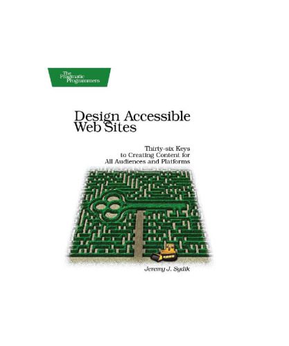 خرید و دانلود نسخه کامل کتاب Design Accessible Web Sites: Thirty-Six Keys to Creating Content for All Audiences and Plat