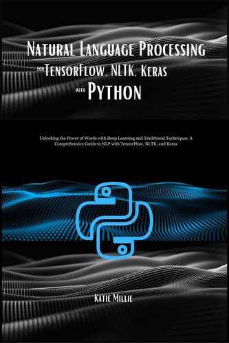 خرید و دانلود نسخه کامل کتاب Natural Language Processing for TensorFlow  NLTK  Keras with Python فایل مجازی و دانلودی