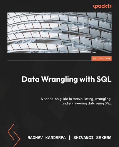 خرید و دانلود نسخه کامل کتاب Data Wrangling with SQL: A hands-on guide to manipulating  wrangling  and engineering data