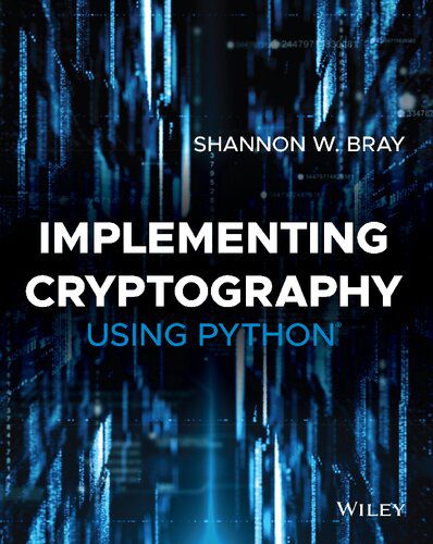 خرید و دانلود نسخه کامل کتاب Implementing Cryptography Using Python فایل مجازی و دانلودی