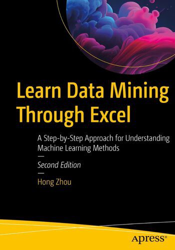 خرید و دانلود نسخه کامل کتاب Learn Data Mining Through Excel: A Step-by-Step Approach for Understanding Machine Learning