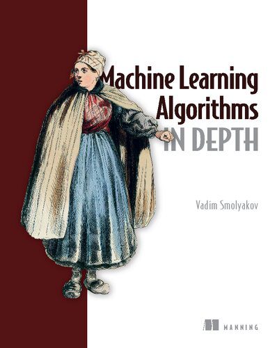 خرید و دانلود نسخه کامل کتاب Machine Learning Algorithms in Depth (Final Release) فایل مجازی و دانلودی