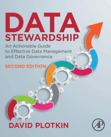 خرید و دانلود نسخه کامل کتاب Data Stewardship: An Actionable Guide to Effective Data Management and Data Governance فایل