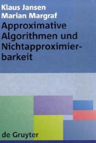 خرید و دانلود نسخه کامل کتاب Approximative Algorithmen und Nichtapproximierbarkeit فایل مجازی و دانلودی