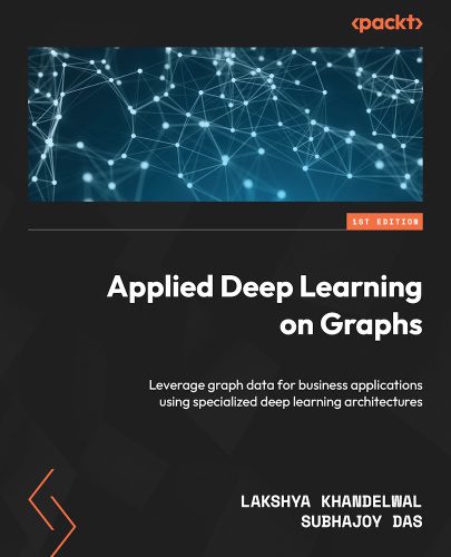 خرید و دانلود نسخه کامل کتاب Applied Deep Learning on Graphs فایل مجازی و دانلودی