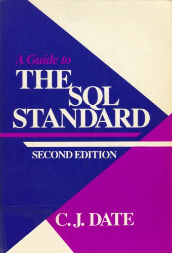 خرید و دانلود نسخه کامل کتاب A guide to the SQL standard : a user s guide to the standard relational language SQL فایل م