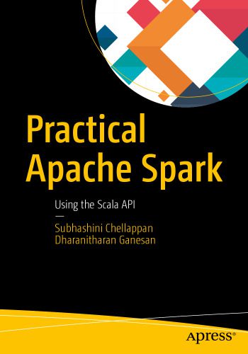 خرید و دانلود نسخه کامل کتاب Practical Apache Spark: Using the Scala API فایل مجازی و دانلودی