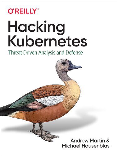 خرید و دانلود نسخه کامل کتاب Hacking Kubernetes: Threat-Driven Analysis and Defense فایل مجازی و دانلودی