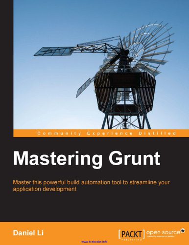 خرید و دانلود نسخه کامل کتاب Mastering Grunt: Master this powerful build automation tool to streamline your application