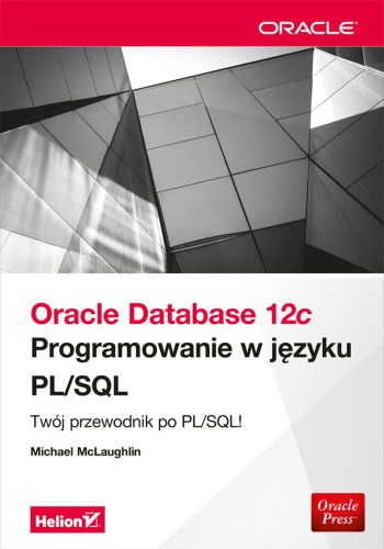 خرید و دانلود نسخه کامل کتاب Oracle Database 12c. Programowanie w języku PL/SQL فایل مجازی و دانلودی