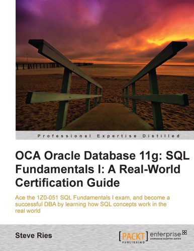 خرید و دانلود نسخه کامل کتاب OCA Oracle Database 11g: SQL Fundamentals I: A Real World Certification Guide فایل مجازی و