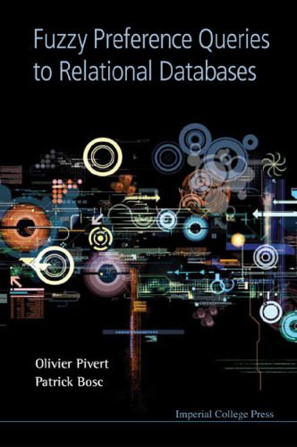 خرید و دانلود نسخه کامل کتاب Fuzzy Preference Queries to Relational Databases فایل مجازی و دانلودی