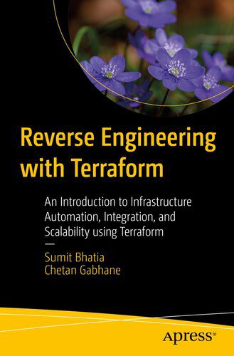 خرید و دانلود نسخه کامل کتاب Reverse Engineering with Terraform : An Introduction to Infrastructure Automation  Integrat
