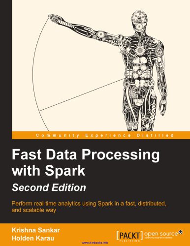 خرید و دانلود نسخه کامل کتاب Fast Data Processing with Spark  2nd Edition: Perform real-time analytics using Spark in a
