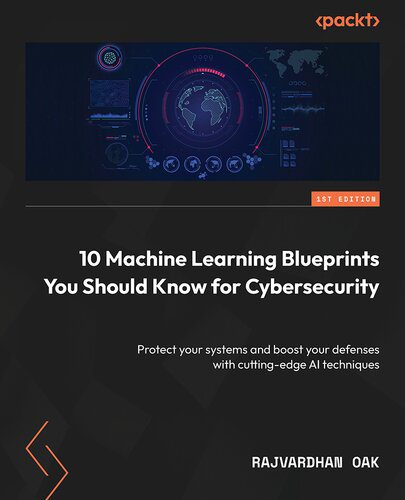 خرید و دانلود نسخه کامل کتاب 10 Machine Learning Blueprints You Should Know for Cybersecurity فایل مجازی و دانلودی