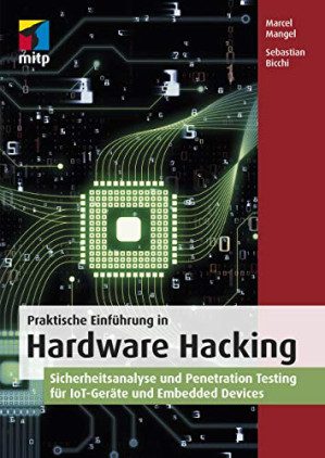 خرید و دانلود نسخه کامل کتاب Praktische Einführung in Hardware Hacking: Sicherheitsanalyse und Penetration Testing für I