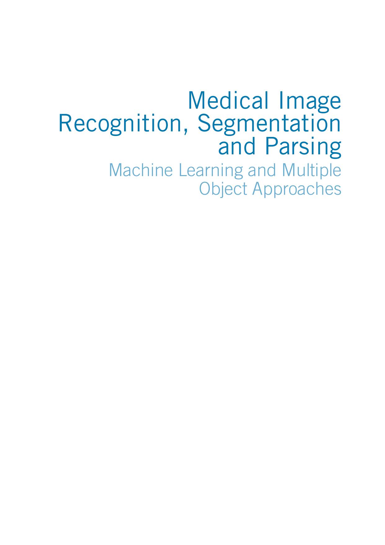 خرید و دانلود نسخه کامل کتاب Medical image recognition  segmentation and parsing : machine learning and multiple object