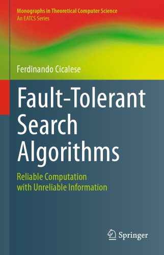 خرید و دانلود نسخه کامل کتاب Fault-Tolerant Search Algorithms: Reliable Computation with Unreliable Information