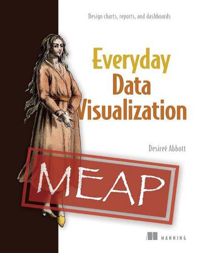 خرید و دانلود نسخه کامل کتاب Everyday Data Visualization (MEAP V04) فایل مجازی و دانلودی