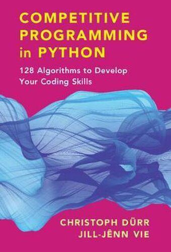 خرید و دانلود نسخه کامل کتاب Competitive Programming in Python: 128 Algorithms to Develop your Coding Skills