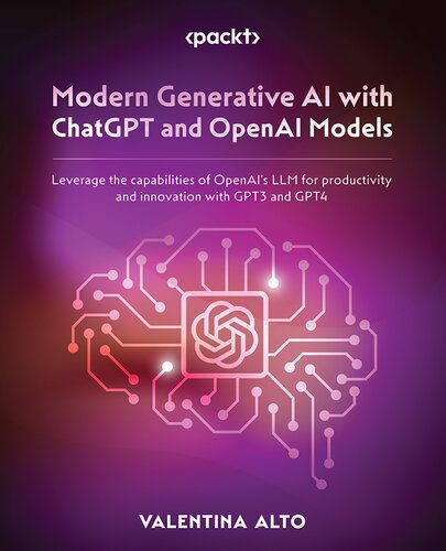 خرید و دانلود نسخه کامل کتاب Modern Generative AI with ChatGPT and OpenAI Models فایل مجازی و دانلودی