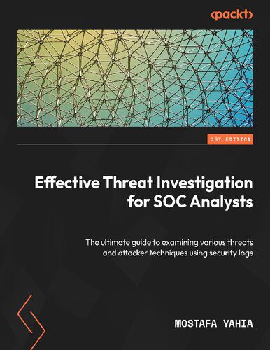 خرید و دانلود نسخه کامل کتاب Effective Threat Investigation for SOC Analysts فایل مجازی و دانلودی
