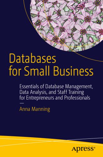 خرید و دانلود نسخه کامل کتاب Databases for Small Business: Essentials of Database Management  Data Analysis  and Staff T