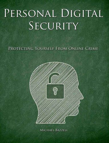 خرید و دانلود نسخه کامل کتاب Personal Digital Security: Protecting Yourself from Online Crime فایل مجازی و دانلودی