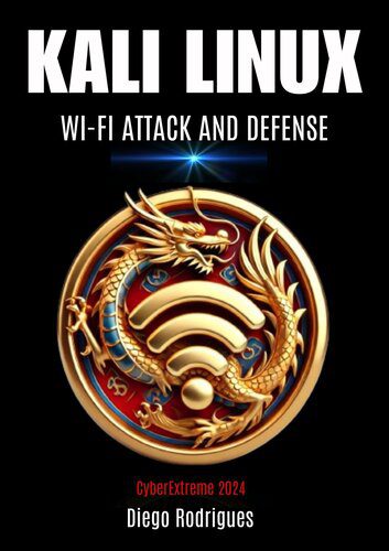 خرید و دانلود نسخه کامل کتاب KALI LINUX : ATTACK AND DEFENSE WI-FI 2024 فایل مجازی و دانلودی