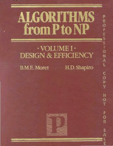 خرید و دانلود نسخه کامل کتاب Algorithms from P to NP  Vol. I: Design and Efficiency