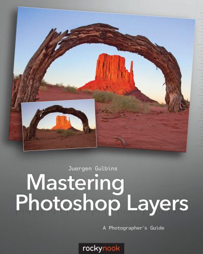 خرید و دانلود نسخه کامل کتاب Mastering Photoshop Layers: A Photographer s Guide فایل مجازی و دانلودی