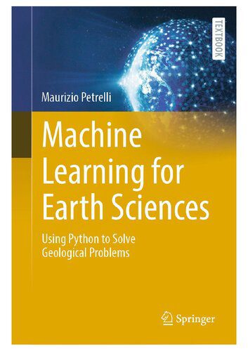 خرید و دانلود نسخه کامل کتاب Machine Learning for Earth Sciences: Using Python to Solve Geological Problems فایل مجازی و
