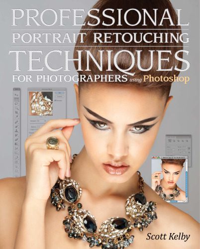 خرید و دانلود نسخه کامل کتاب Professional Portrait Retouching Techniques for Photographers Using Photoshop (Voices That