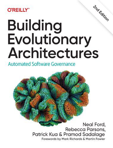 خرید و دانلود نسخه کامل کتاب Building Evolutionary Architectures: Automated Software Governance  2nd Edition (Final)