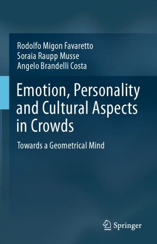 خرید و دانلود نسخه کامل کتاب Emotion  Personality and Cultural Aspects in Crowds: Towards a Geometrical Mind فایل مجازی