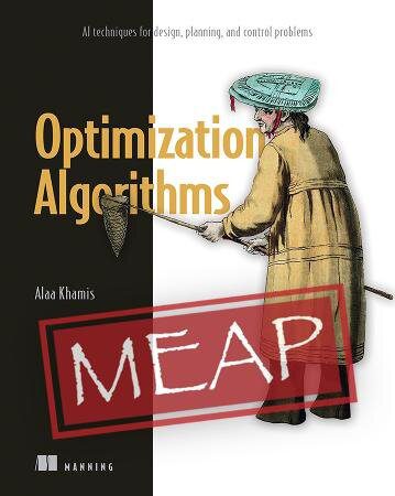 خرید و دانلود نسخه کامل کتاب Optimization Algorithms: AI techniques for design  planning  and control problems (MEAP v6)