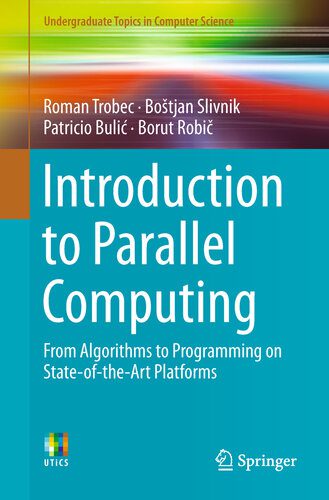 خرید و دانلود نسخه کامل کتاب Introduction to Parallel Computing: From Algorithms to Programming on State-of-the-Art Plat