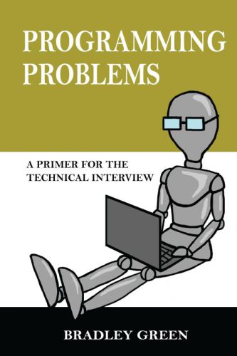 خرید و دانلود نسخه کامل کتاب Programming Problems: A Primer for the Technical Interview